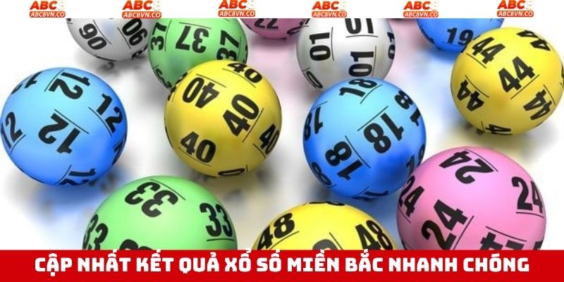 Xổ Số Miền Bắc - Cơ Hội Đổi Đời Dành Cho Hội Viên ABC8 3 ABC8 có hệ thống cập nhật KQXS nhanh chóng