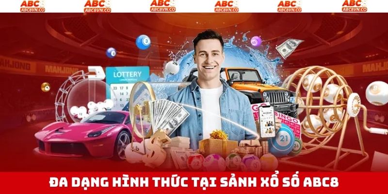 Tổng hợp loại hình quen thuộc trong xổ số ABC8