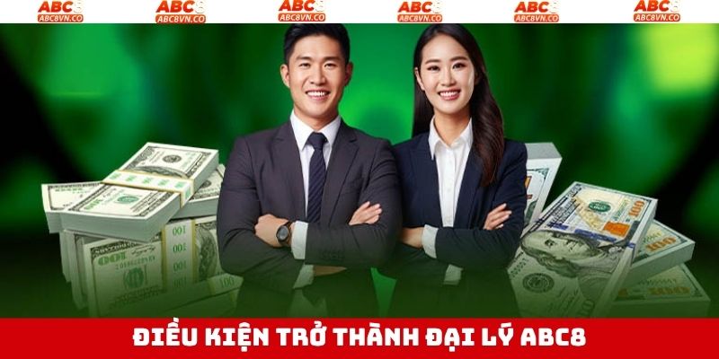 Đại Lý ABC8 - Cơ Hội Nhận Nhiều Hoa Hồng, Làm Giàu Hiệu Quả 2 Những điều kiện quan trọng mà người dùng cần tuân thủ