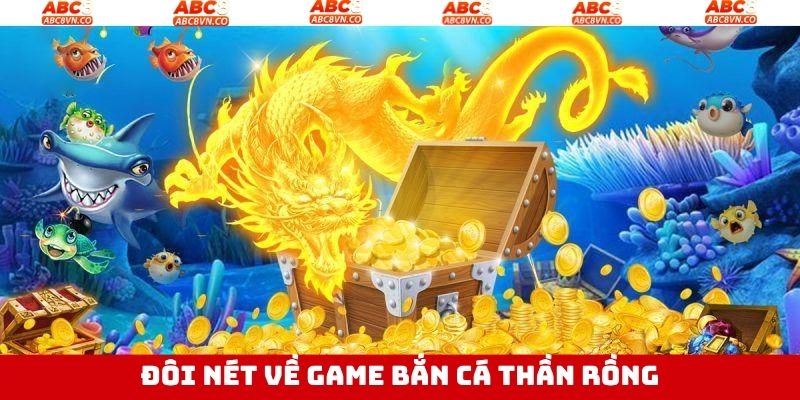 Một vài thông tin về săn cá thần rồng 