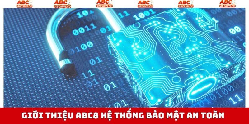 Abc8 nổi tiếng với hệ thống bảo mật ấn tượng