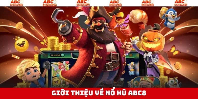 Khám phá sảnh game Nổ Hũ tại ABC8 cực kỳ hấp dẫn