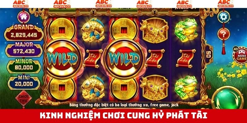 Kinh nghiệm chơi Cung Hỷ Phát Lộc từ các chuyên gia