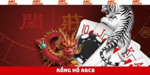 Rồng Hổ ABC8 – Bí Quyết Chơi Đúng Giúp Tăng Tỷ Lệ Thắng