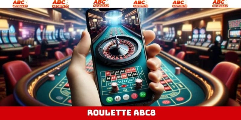 Khám Phá Roulette ABC8: Chiến Thuật Đặt Cược Hiệu Quả 