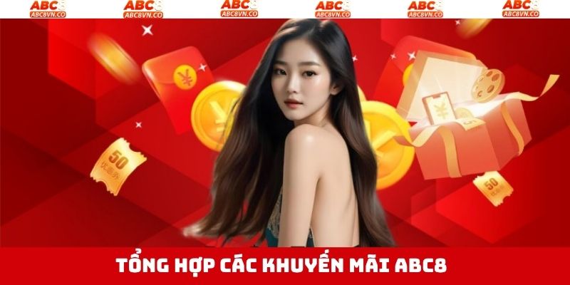 Các khuyến mãi ABC8 hấp dẫn 