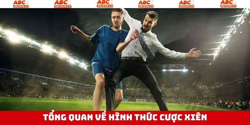 Cược Xiên - Khám Phá Thể Loại Kèo Cược Đặc Biệt Tại ABC8 2 Tổng quan sơ lược về kèo xiên đình đám