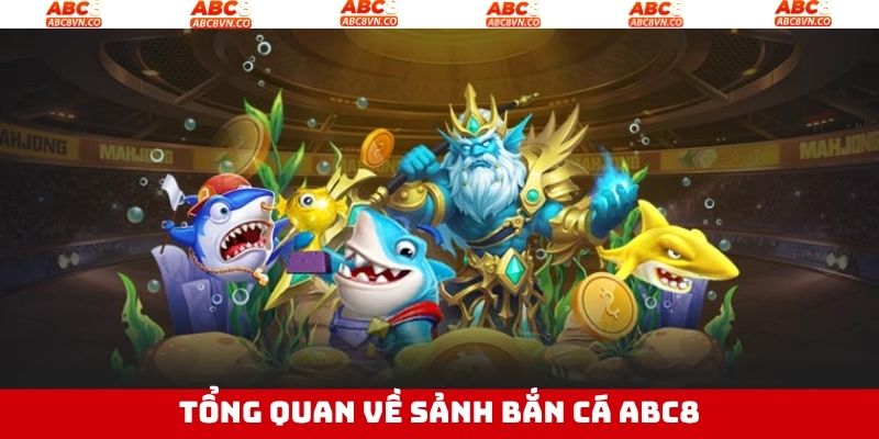 Đánh giá chung về game săn cá tại Abc8